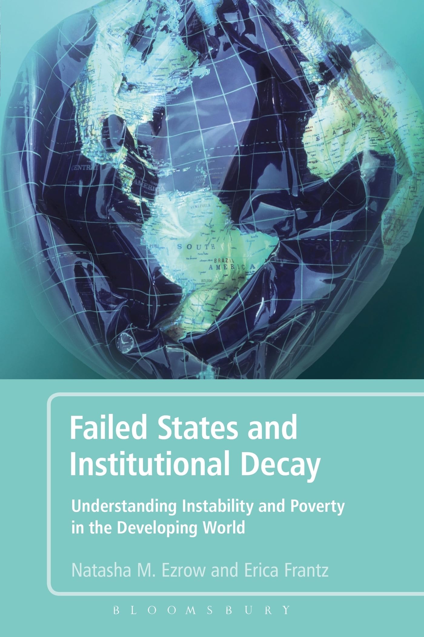 Failed States And Institutional Decay: Understanding Instability And Poverty In The Developing World,Used