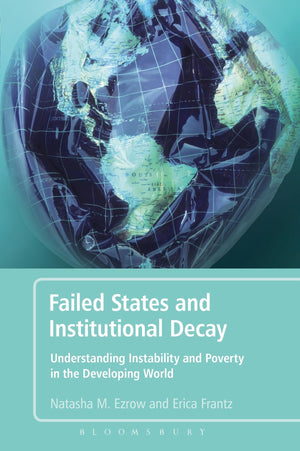 Failed States And Institutional Decay: Understanding Instability And Poverty In The Developing World,Used