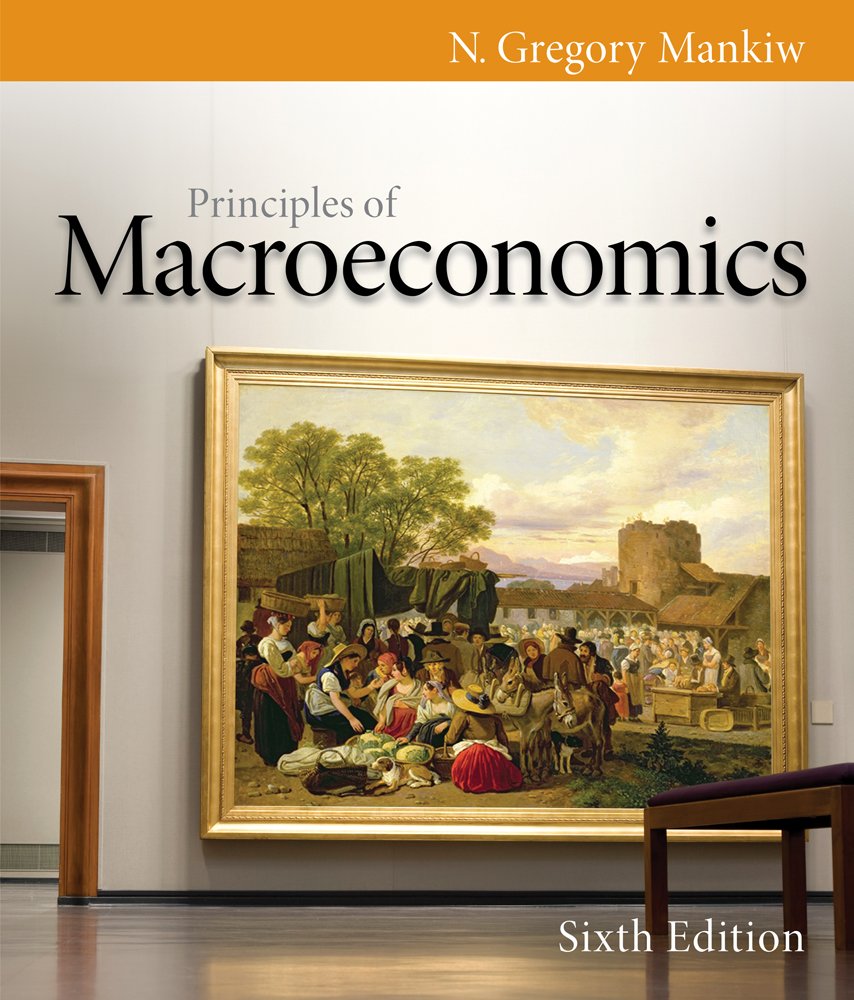 Principles of Macroeconomics, 6th Edition,Used