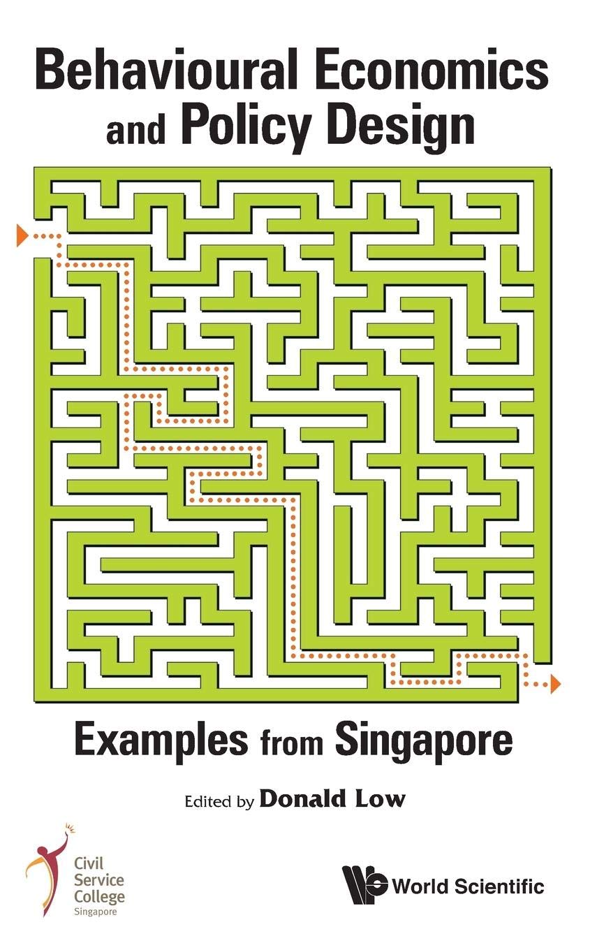 Behavioural Economics and Policy Design: Examples from Singapore,Used