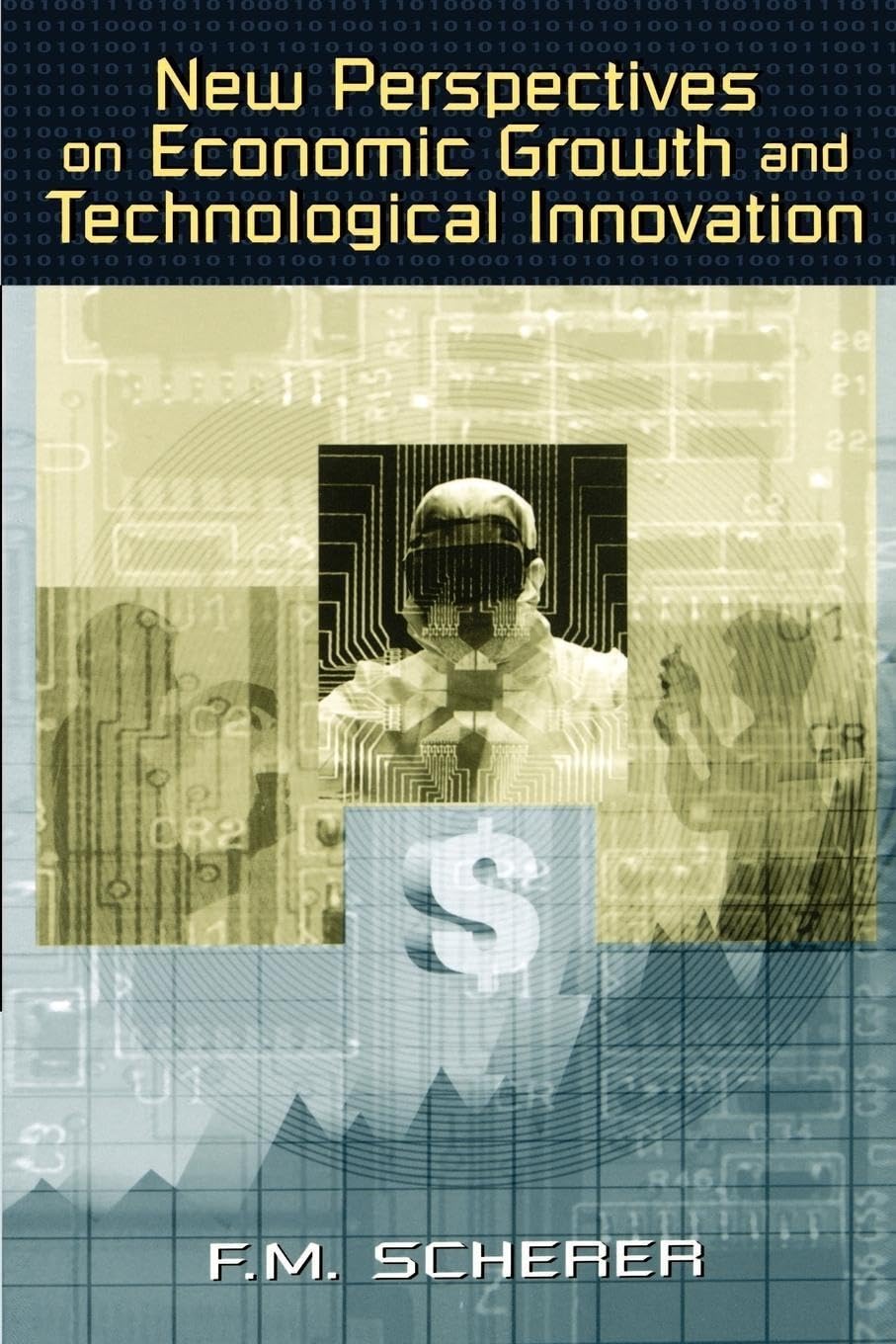 New Perspectives On Economic Growth And Technological Innovation,New