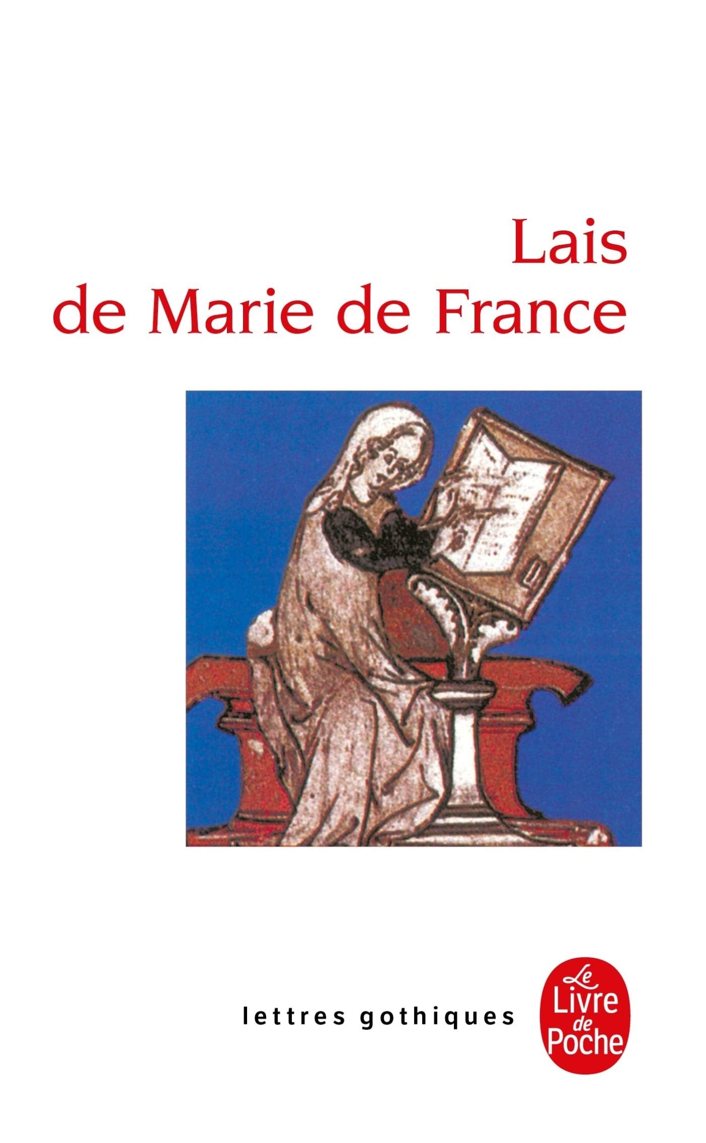 Lais De Marie De France (Ldp Let.Gothiq.) (French Edition)