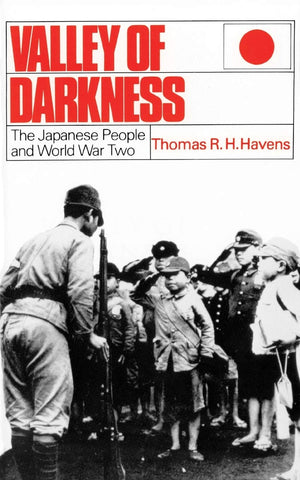 Valley of Darkness: The Japanese People and World War Two,Used