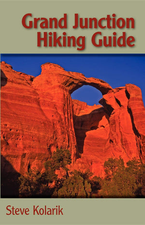 Grand Junction Hiking Guide (The Pruett Series),New