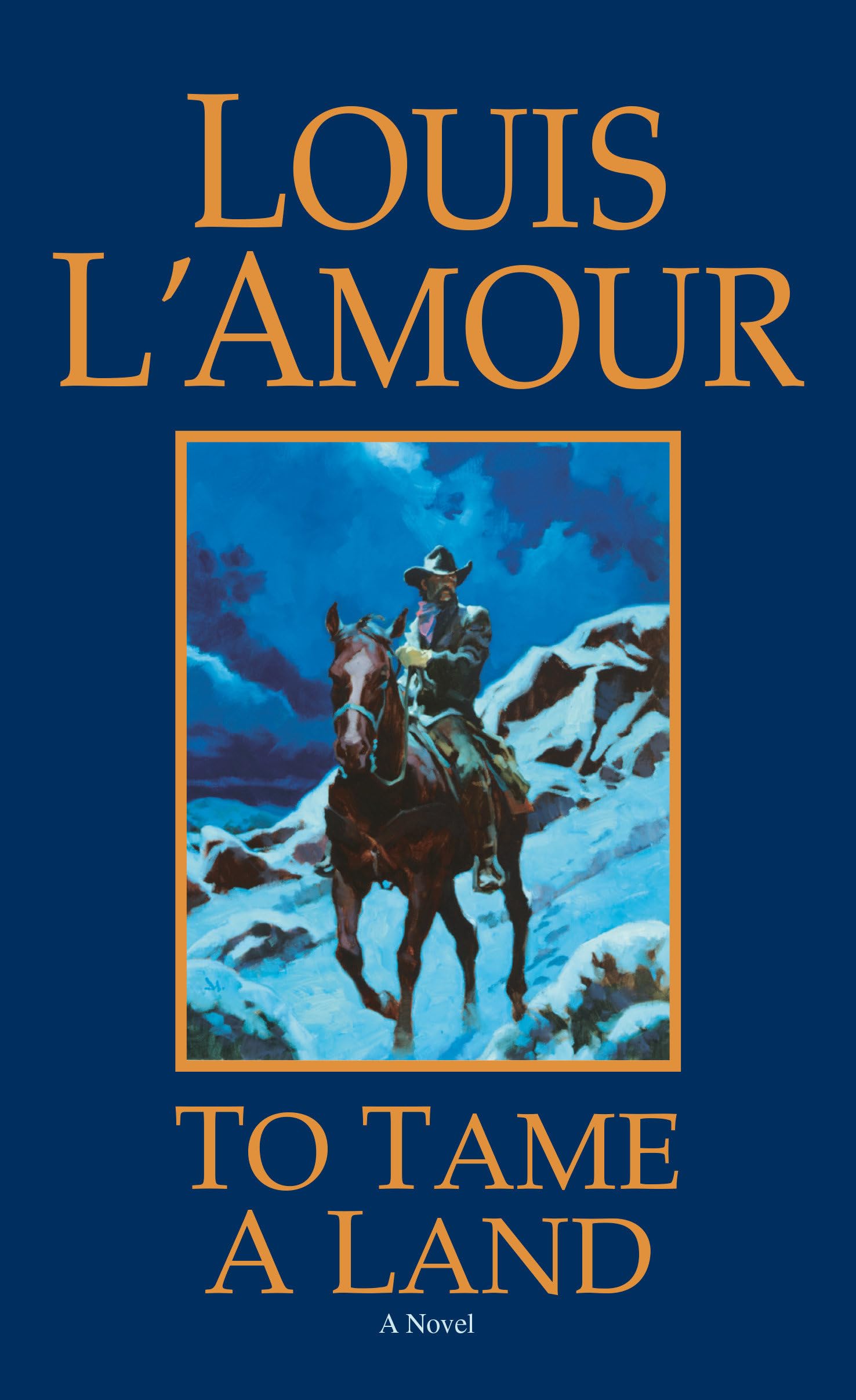 To Tame A Land: A Novel,New
