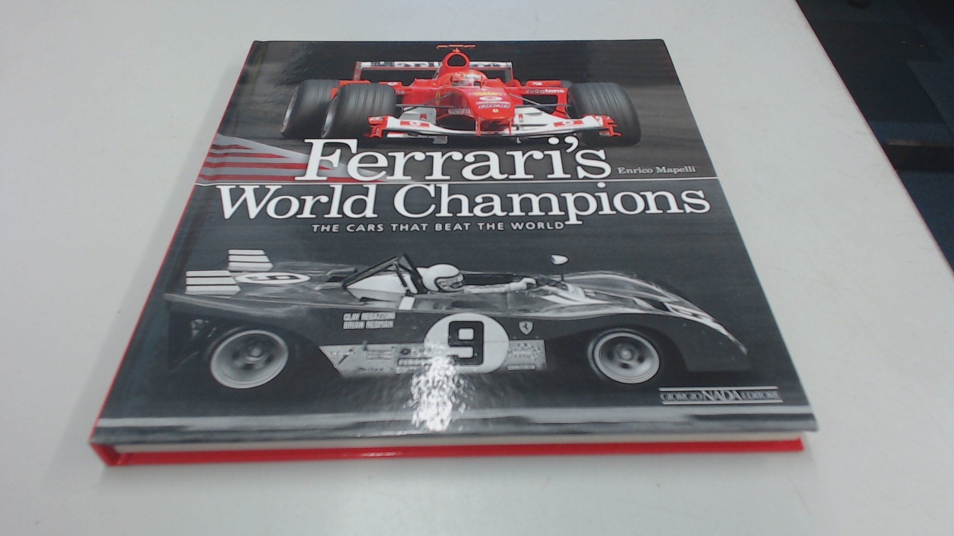 Ferrari'S World Champions: The Cars That Beat The World