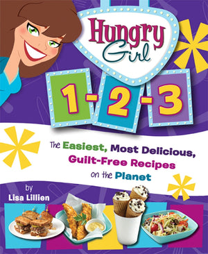 Hungry Girl 123: The Easiest, Most Delicious, GuiltFree Recipes on the Planet,New
