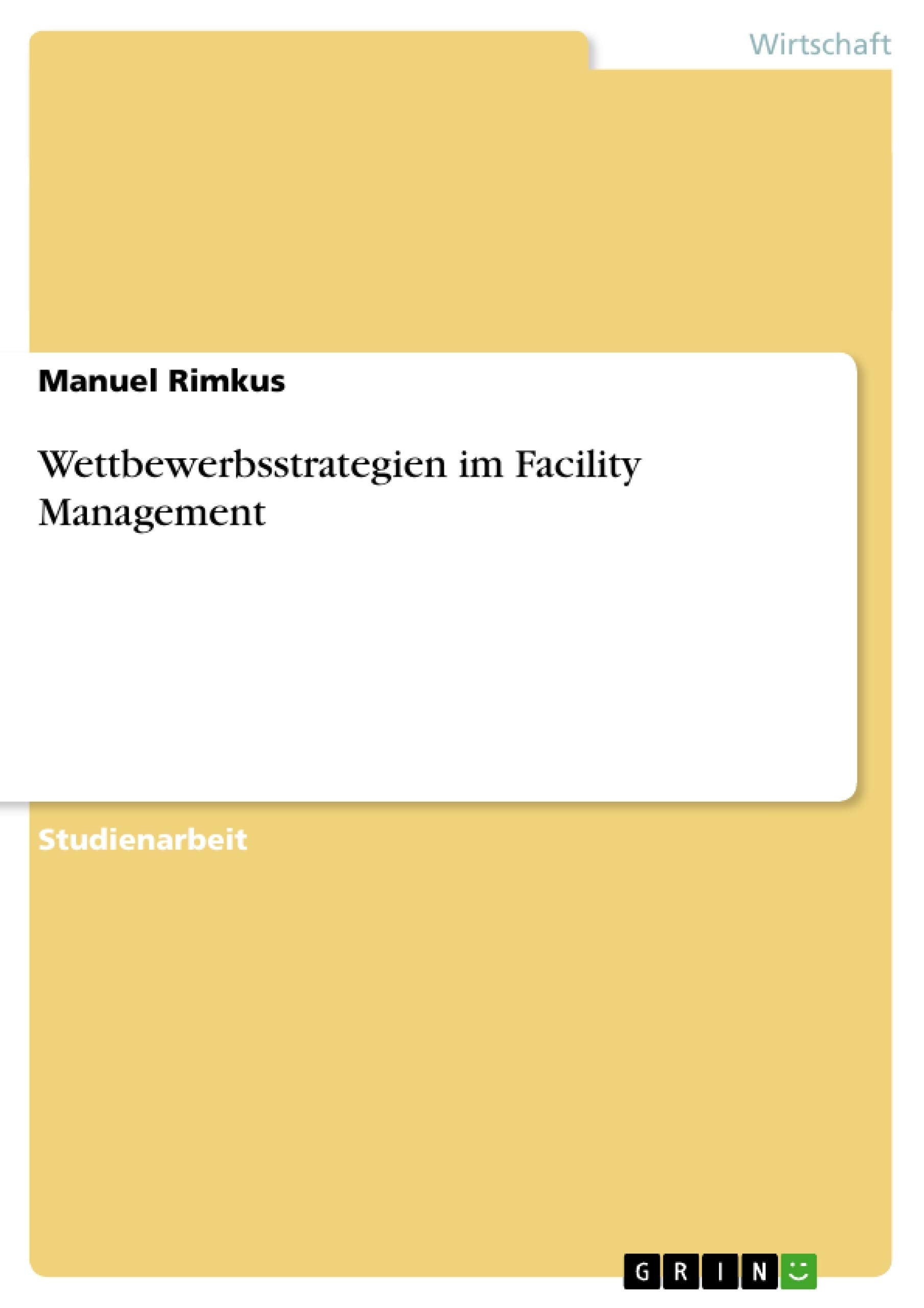 Wettbewerbsstrategien Im Facility Management (German Edition),Used