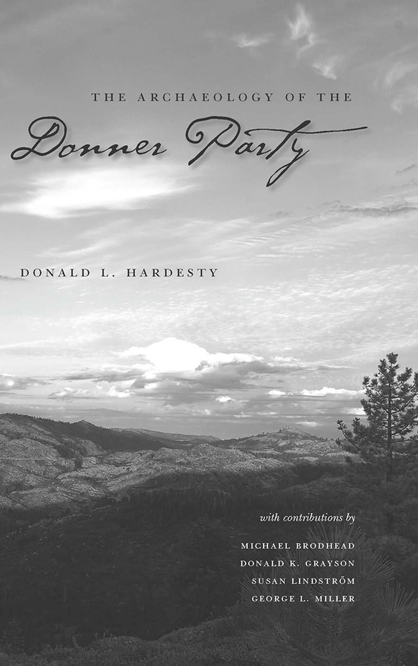 The Archaeology Of The Donner Party (Shepperson Series In Nevada History),Used