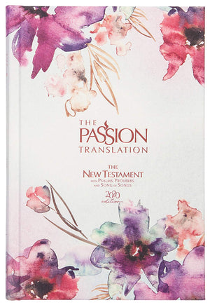 The Passion Translation New Testament (2020 Edition) Passion In Plum: With Psalms, Proverbs, And Song Of Songs (Hardcover)  A P