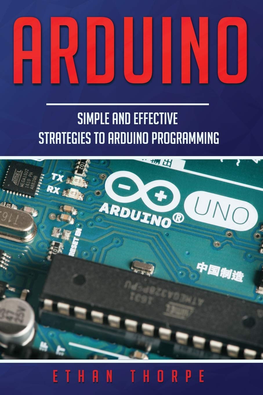 Arduino: Simple and Effective Strategies to Arduino Programming,Used