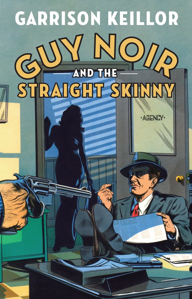 Guy Noir and the Straight Skinny (Thorndike Press Large Print Basic Series),New