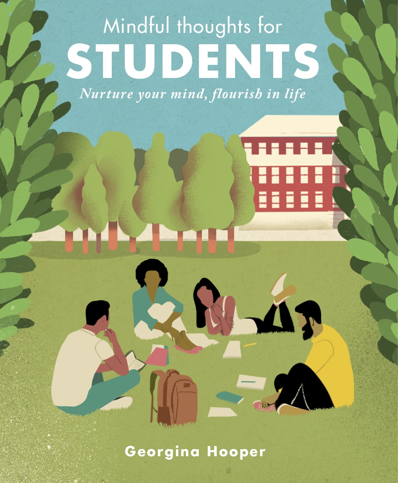 Mindful Thoughts For Students: Nurture Your Mind, Flourish In Life