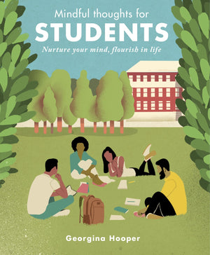 Mindful Thoughts For Students: Nurture Your Mind, Flourish In Life