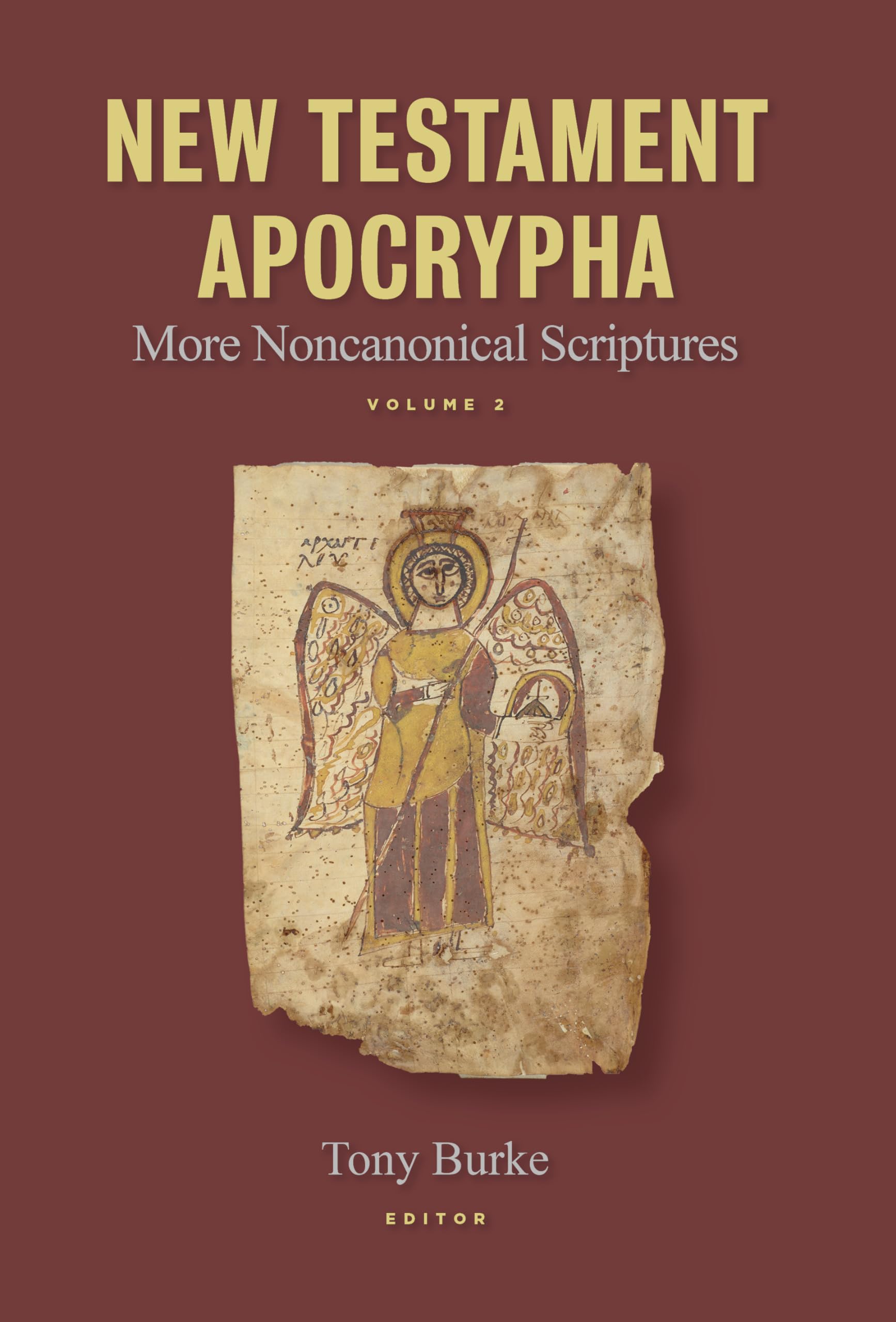 New Testament Apocrypha, vol. 2: More Noncanonical Scriptures (Volume 2),New
