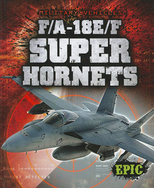F/A18E/F Super Hornets (Epic Books: Military Vehicles),Used