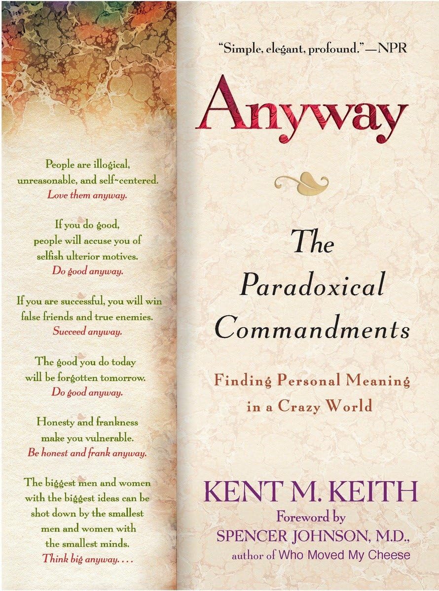 Anyway: The Paradoxical Commandments: Finding Personal Meaning In A Crazy World-used