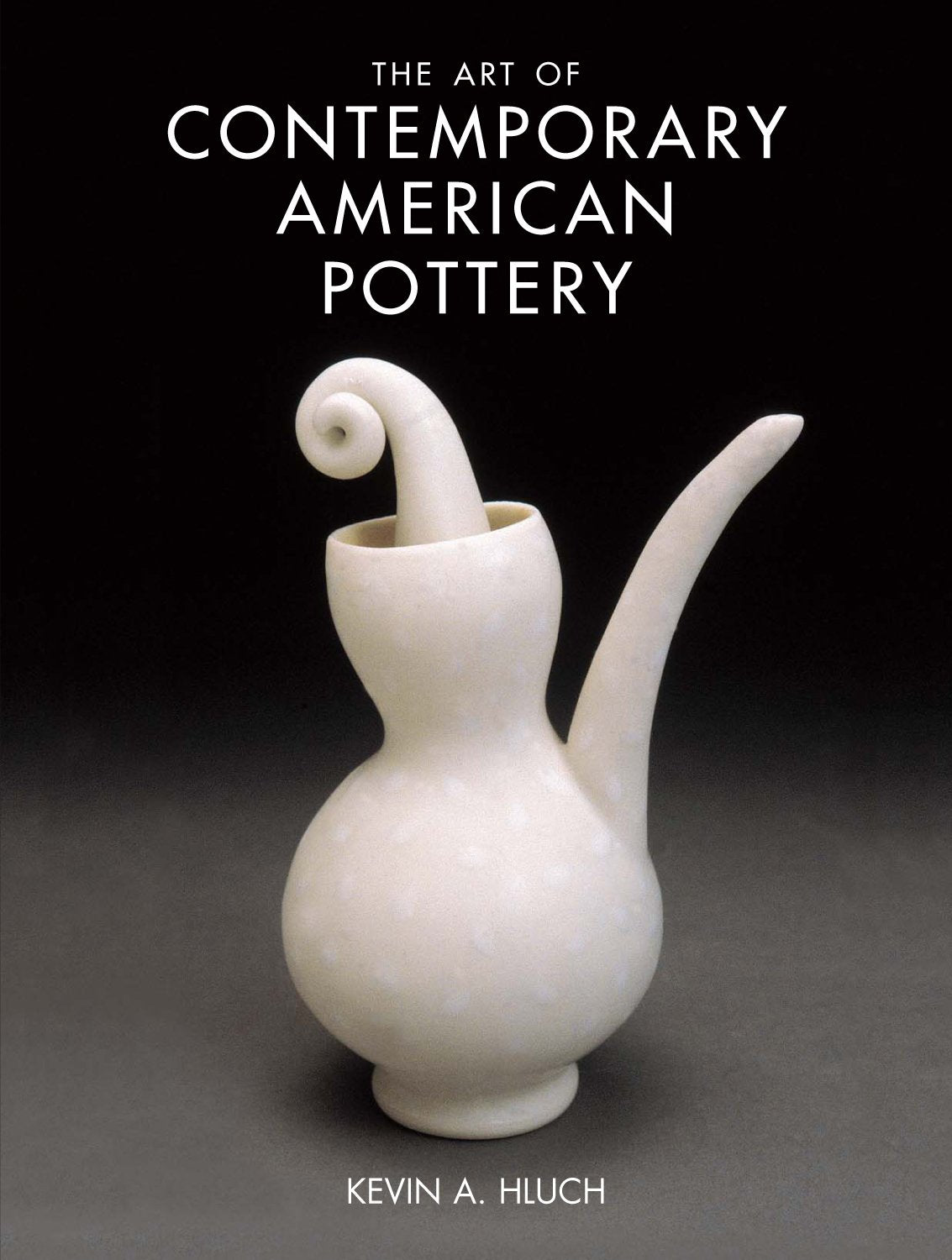 The Art of Contemporary American Pottery,Used