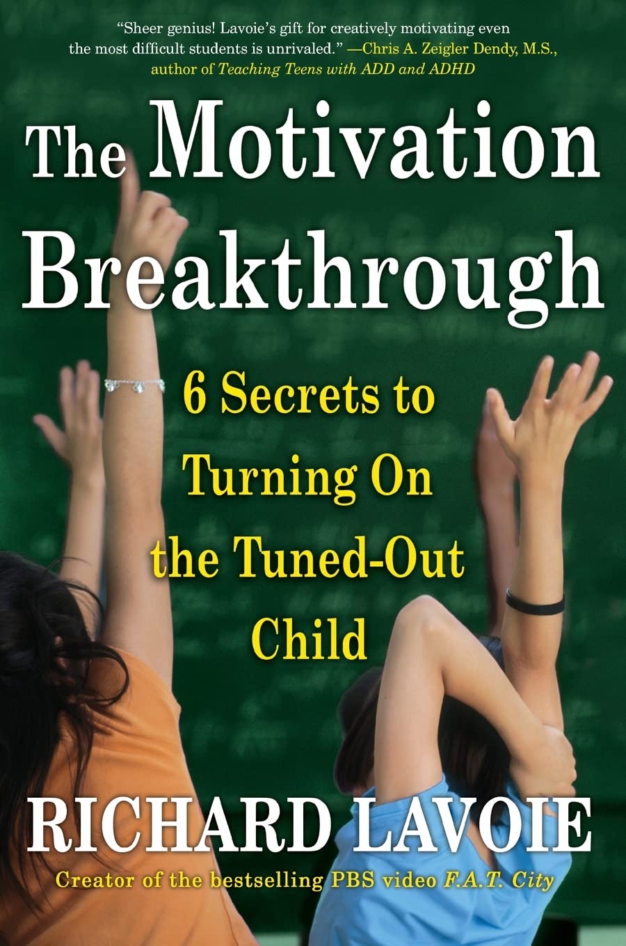 The Motivation Breakthrough: 6 Secrets To Turning On The Tunedout Child,New