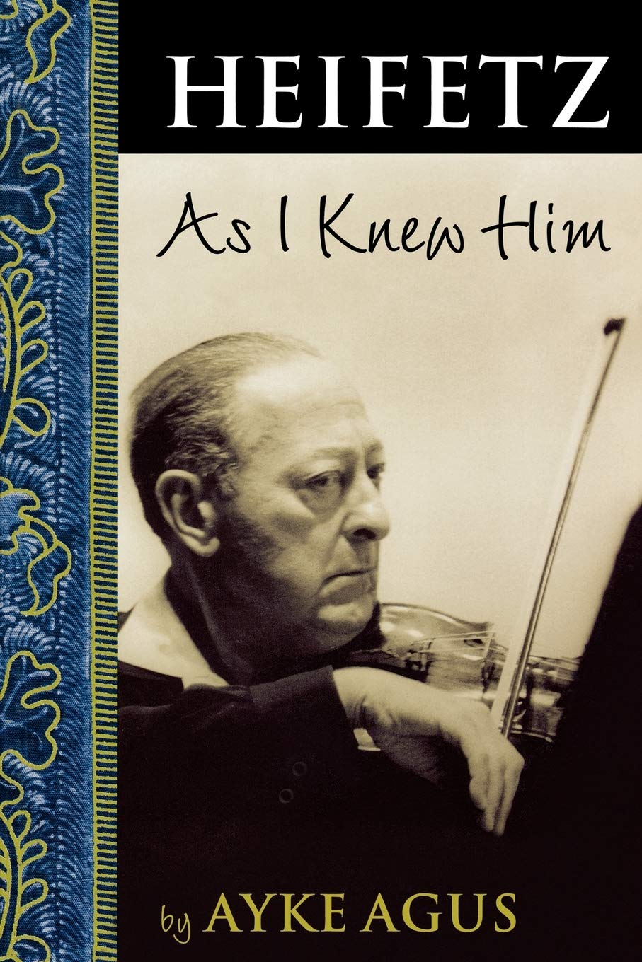 Heifetz As I Knew Him (Amadeus)