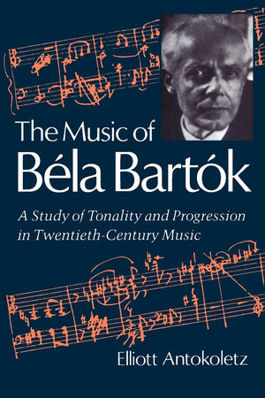 The Music Of Bela Bartok: A Study Of Tonality And Progression In Twentiethcentury Music,Used