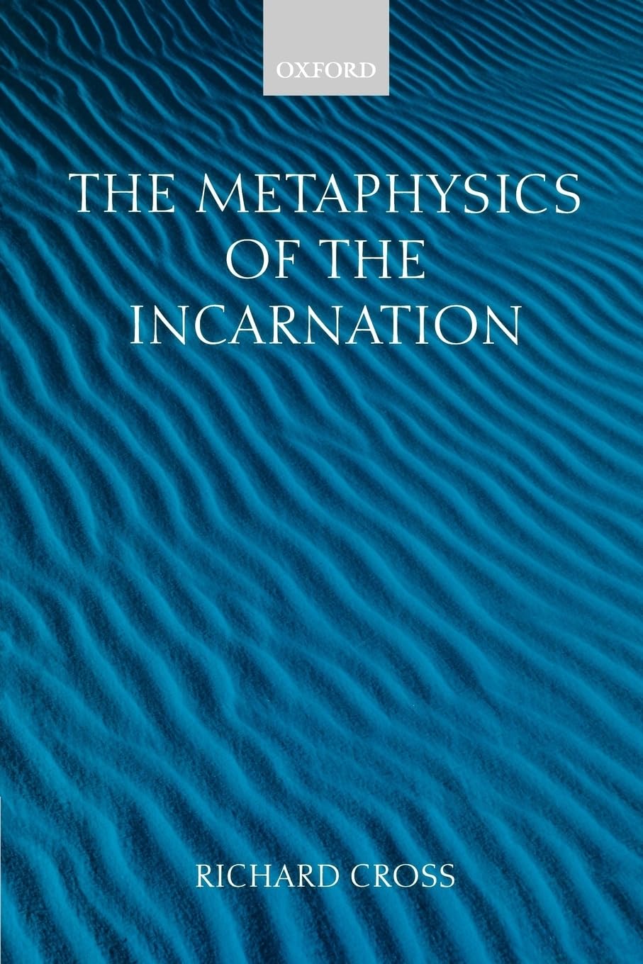 The Metaphysics of the Incarnation: Thomas Aquinas to Duns Scotus,Used