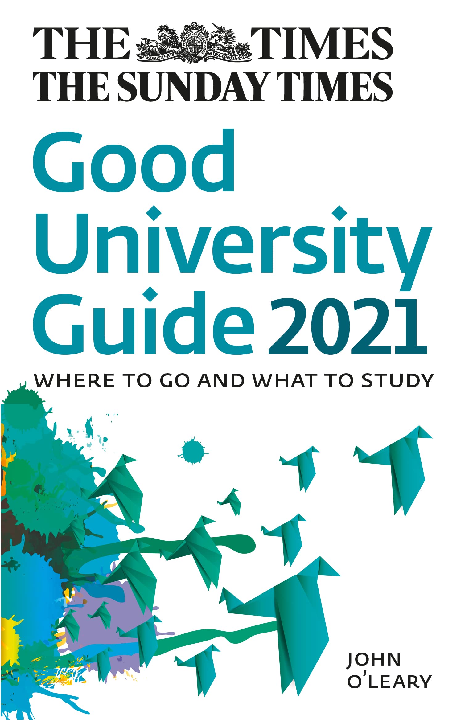 The Times Good University Guide 2021: Where to Go and What to Study,Used