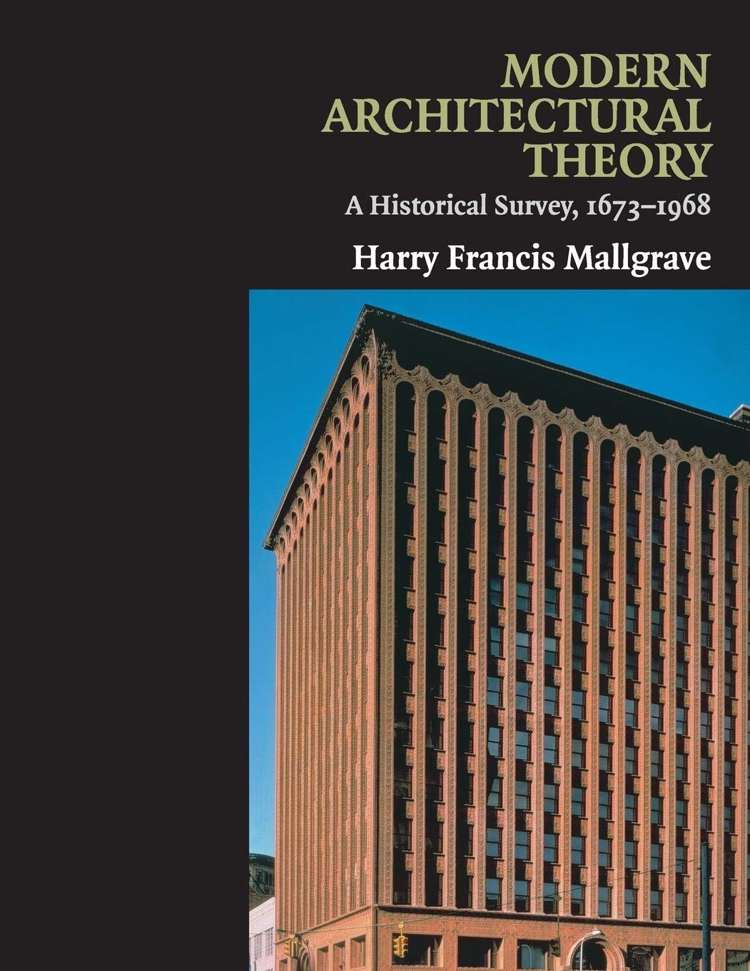 Modern Architectural Theory: A Historical Survey, 16731968,Used