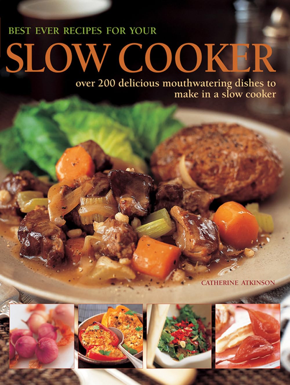 Best Ever Recipes for Your Slow Cooker: Over 200 Delicious Mouthwatering Dishes To Make In A Slow Cooker,Used