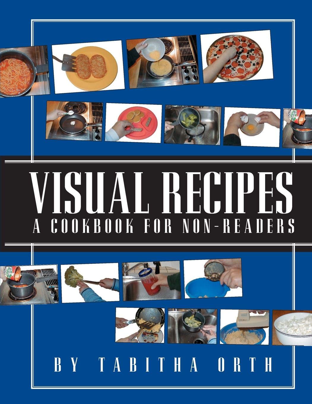 Visual Recipes: A Cookbook for NonReaders,Used