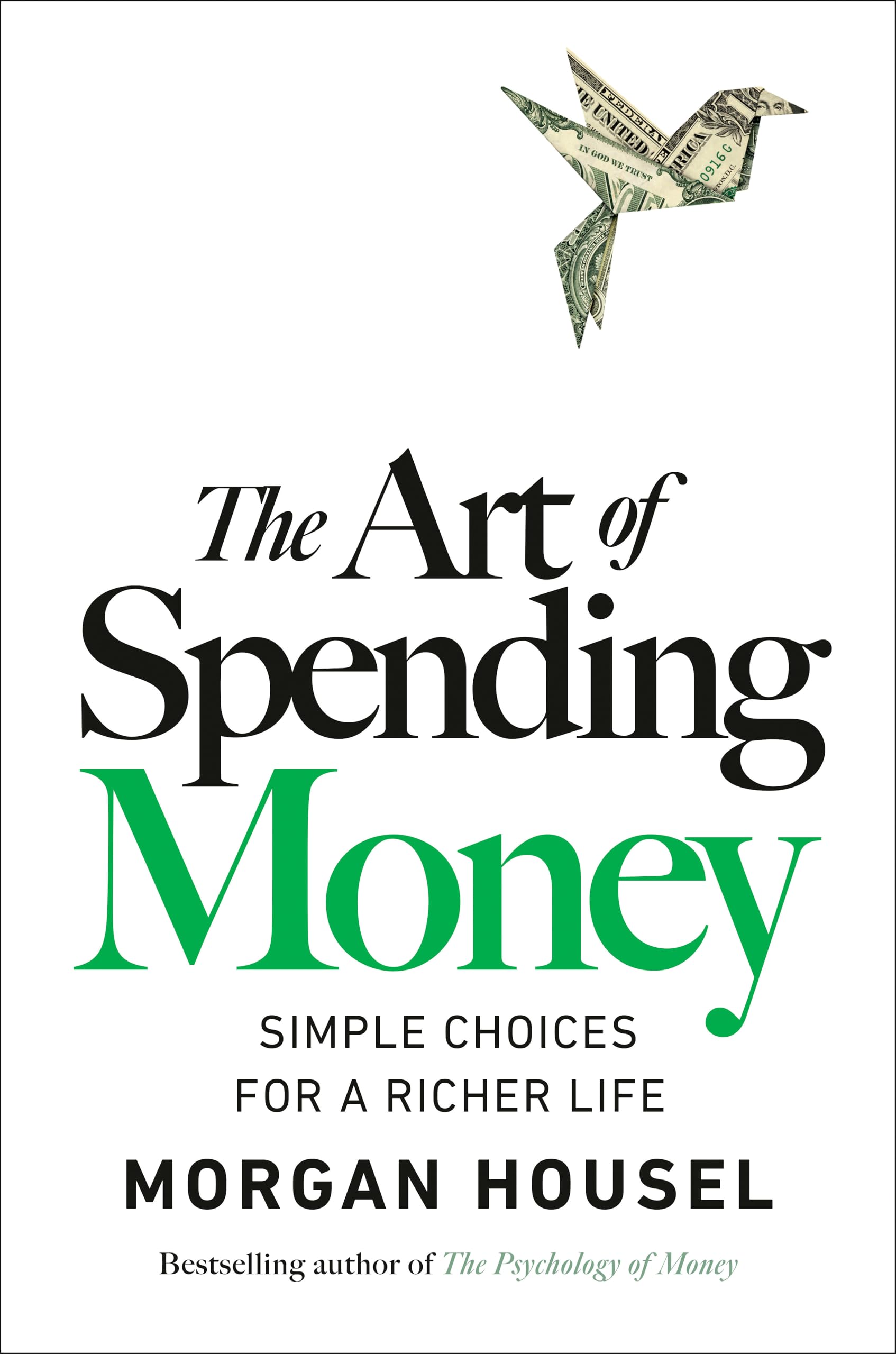 The Art of Spending Money: Simple Choices for a Richer Life