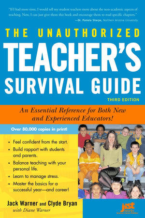 The Unauthorized Teacher's Survival Guide: An Essential Reference for Both New And Experienced Educators!,Used