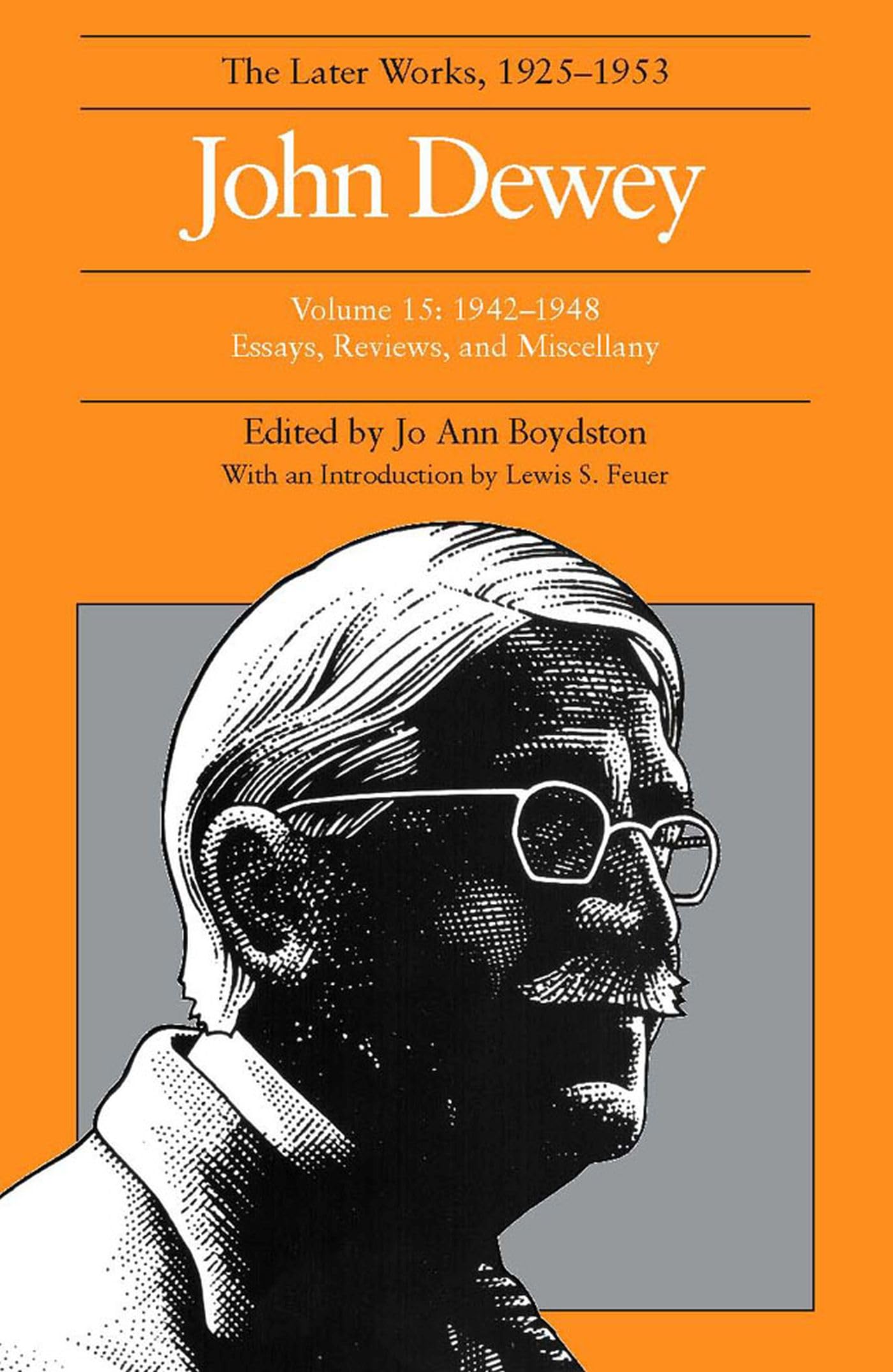 John Dewey: The Later Works, 19251953, Vol. 15,Used