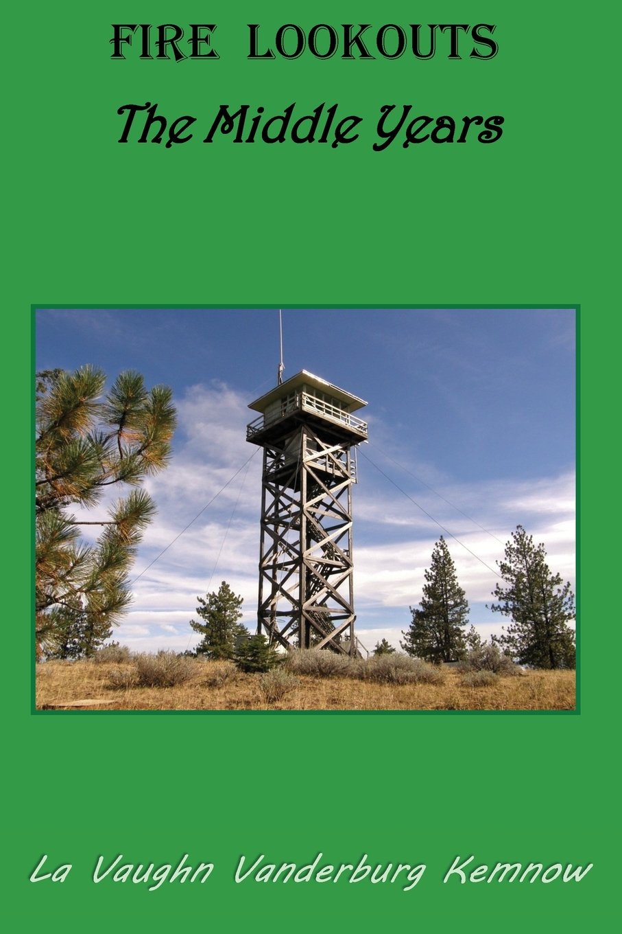 Fire Lookouts: The Middle Years,Used