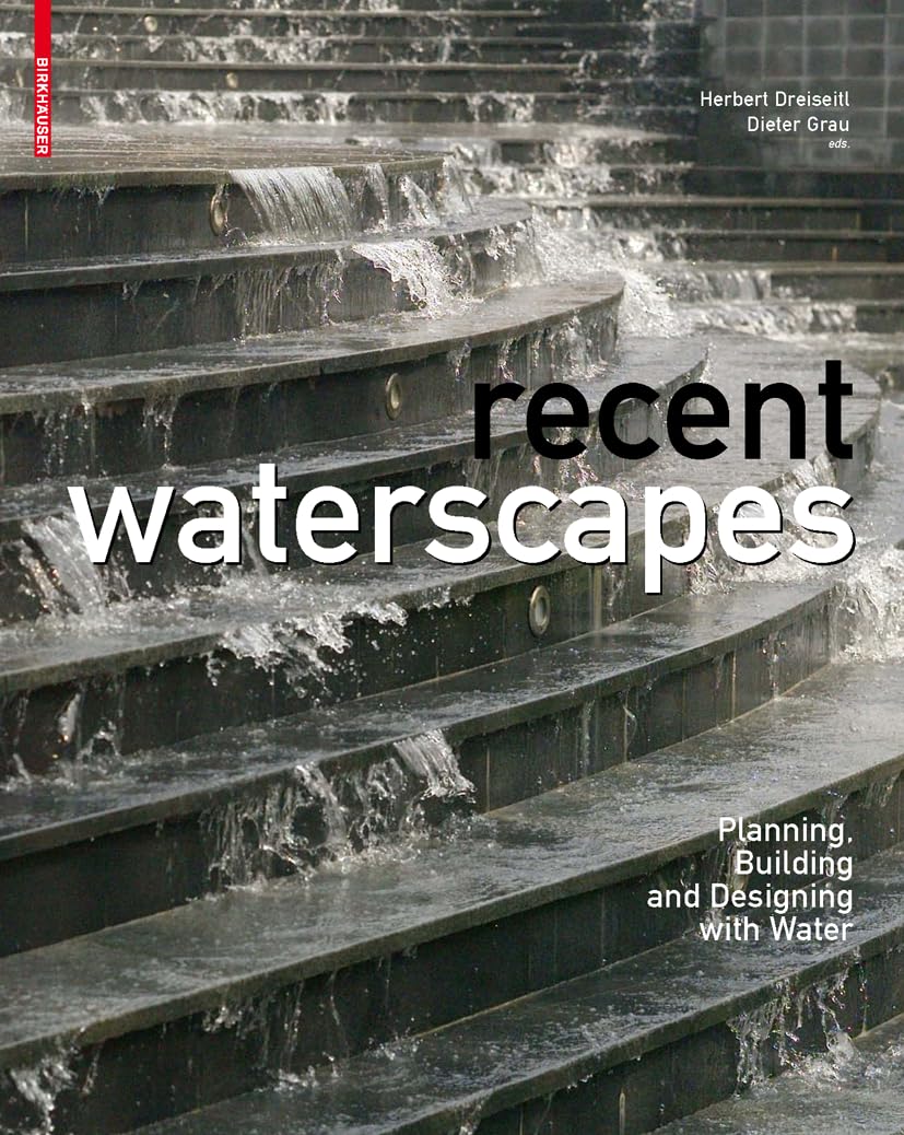 Recent Waterscapes: Planning, Building and Designing with Water,Used