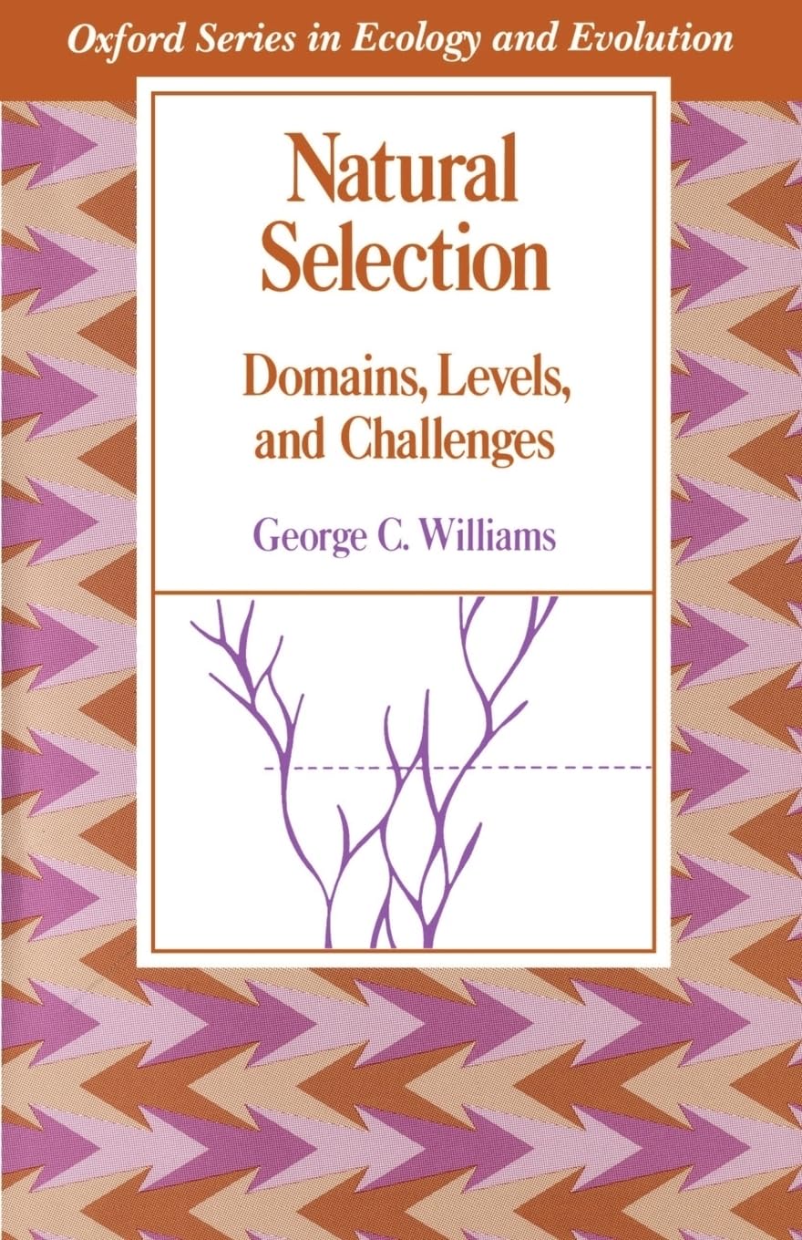 Natural Selection: Domains, Levels, And Challenges (Oxford Series In Ecology And Evolution),New