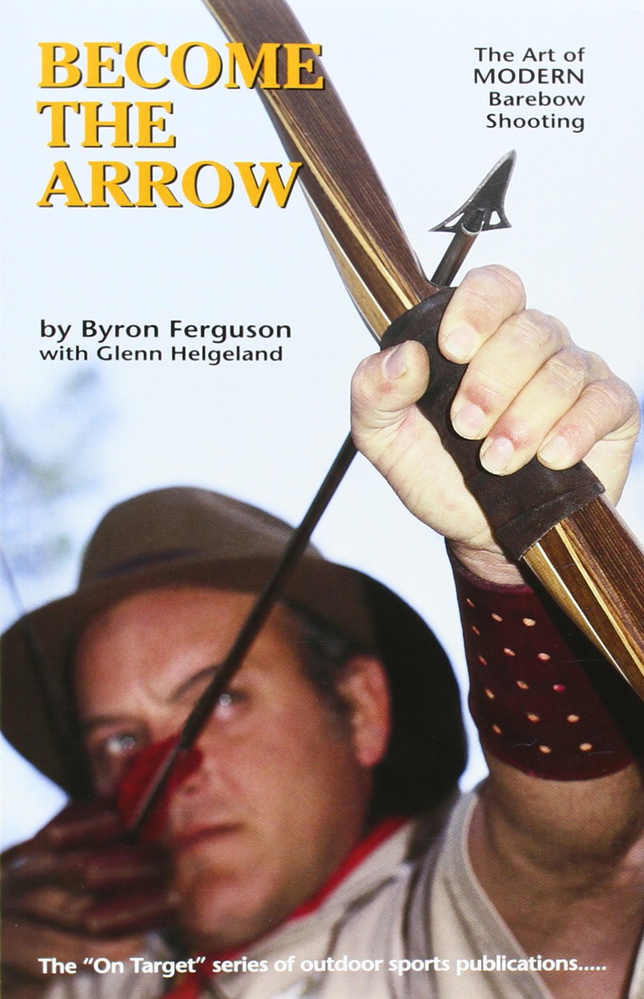 Become the Arrow (On Target Series),New