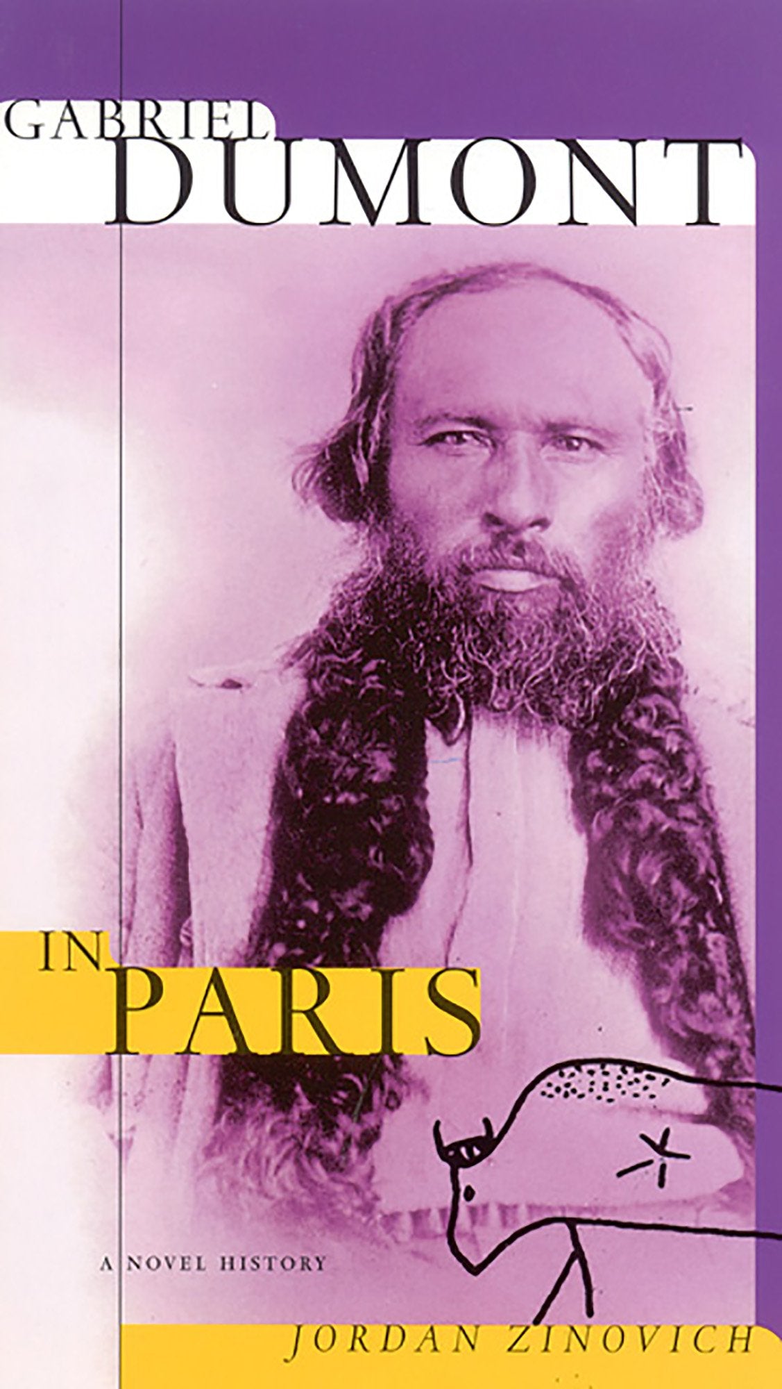 Gabriel Dumont in Paris : A Novel History,Used