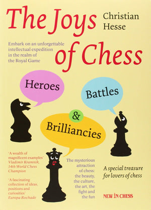 The Joys of Chess: Heroes, Battles and Brilliancies,Used