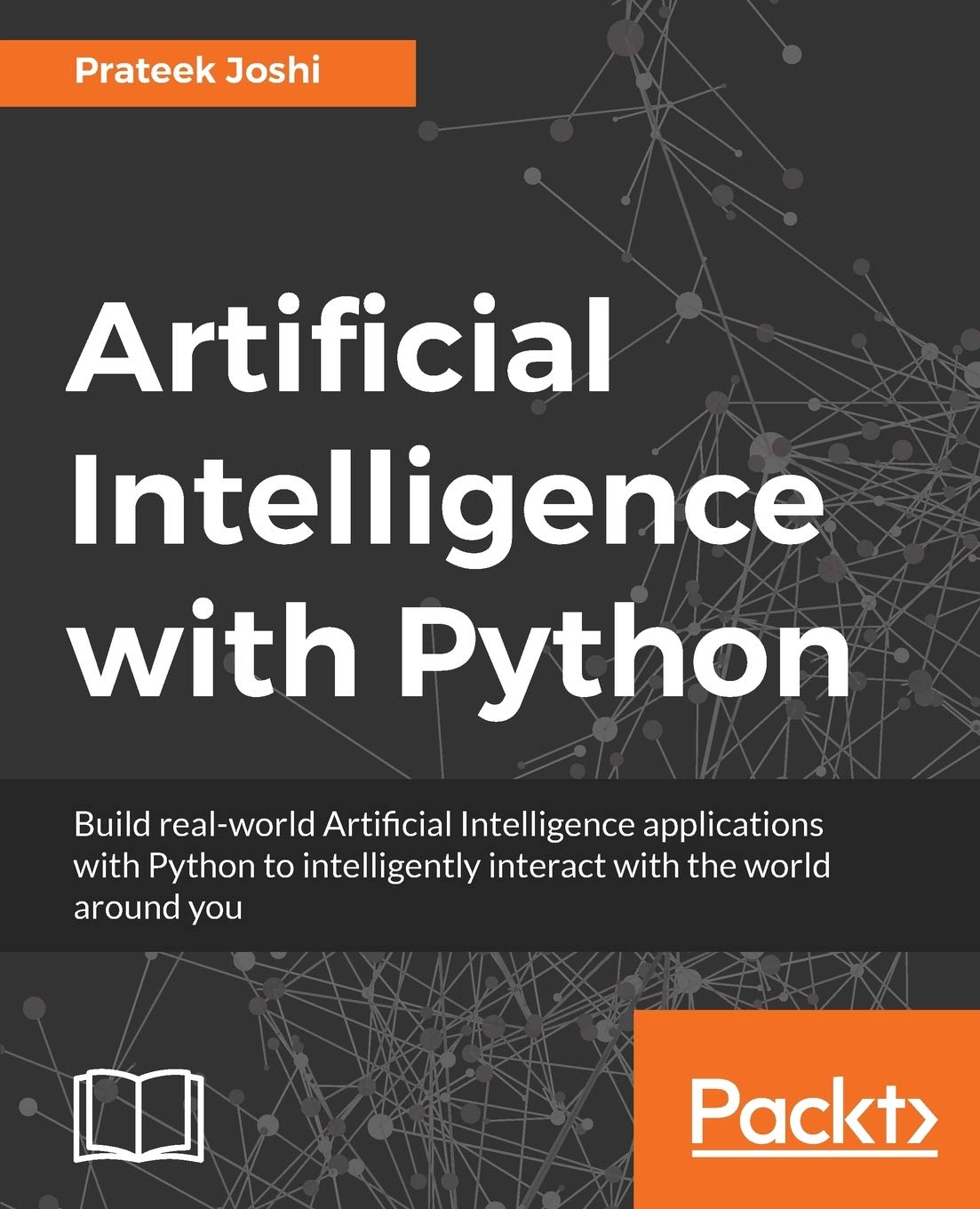 Artificial Intelligence with Python: A Comprehensive Guide to Building Intelligent Apps for Python Beginners and Developers,Used