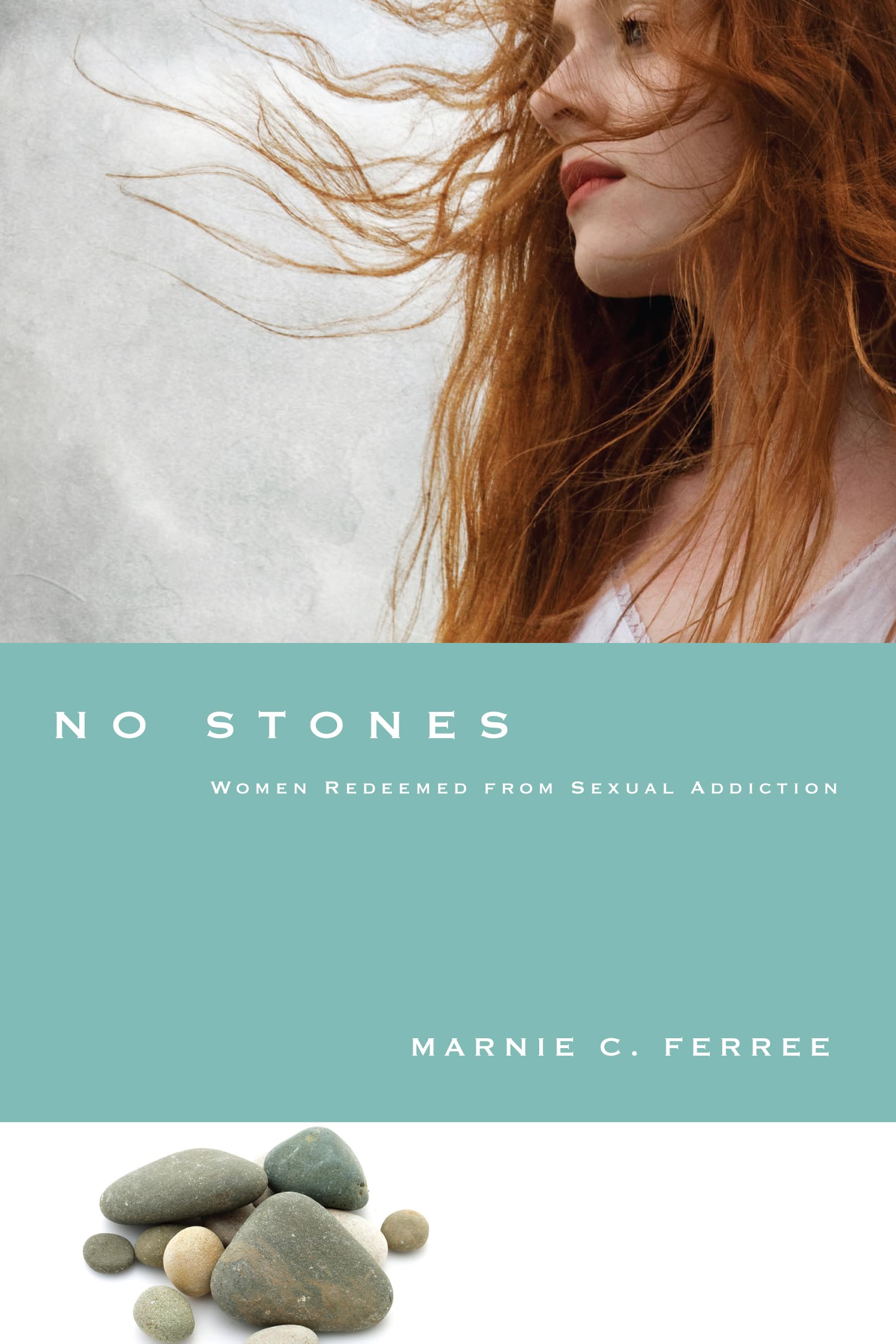 No Stones: Women Redeemed from Sexual Addiction,Used
