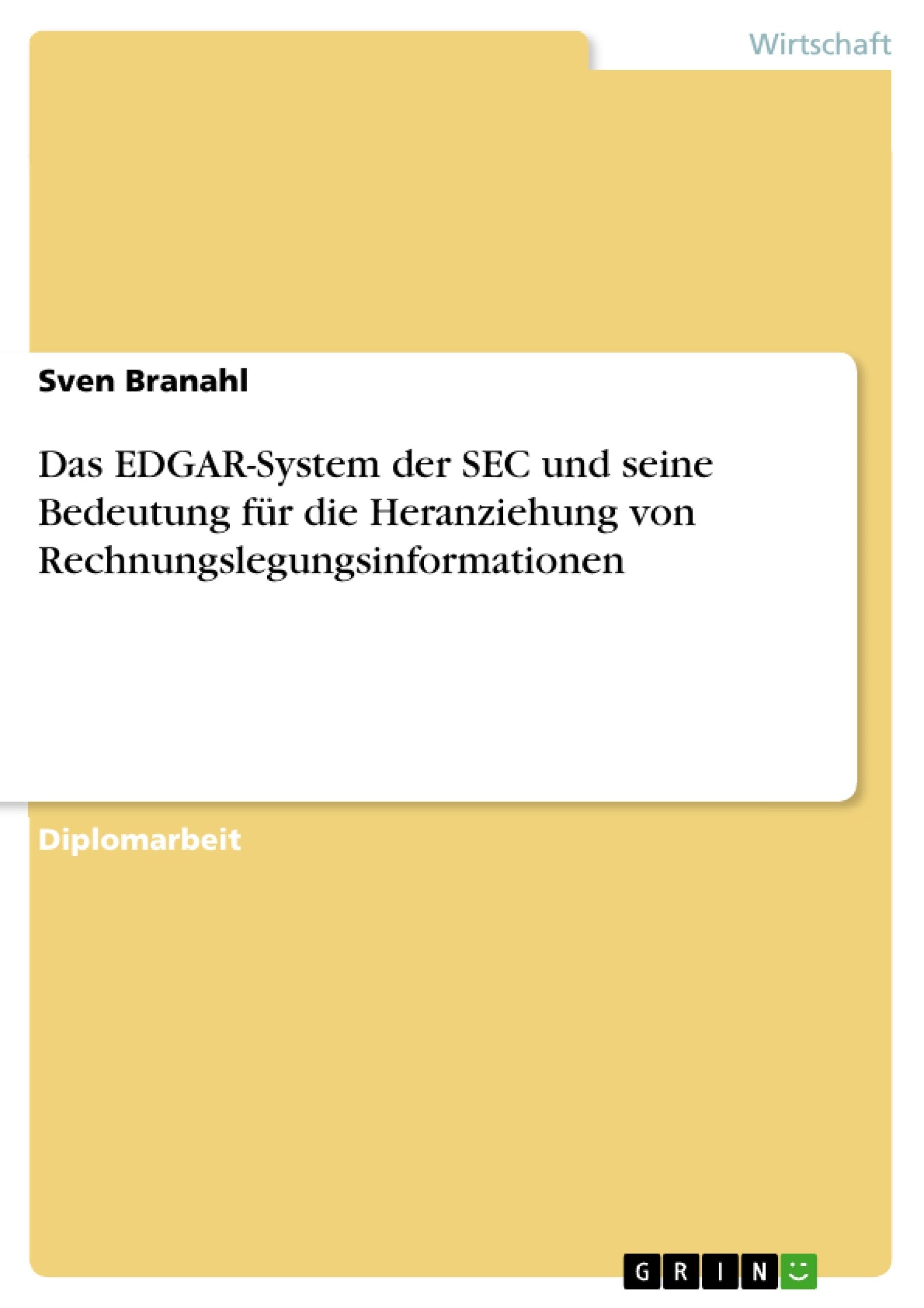 Das EDGARSystem der SEC und seine Bedeutung fr die Heranziehung von Rechnungslegungsinformationen (German Edition),Used