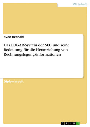 Das EDGARSystem der SEC und seine Bedeutung fr die Heranziehung von Rechnungslegungsinformationen (German Edition),Used