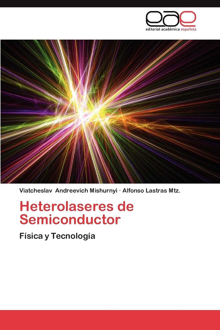 Heterolaseres de Semiconductor: Fsica y Tecnologa (Spanish Edition),Used