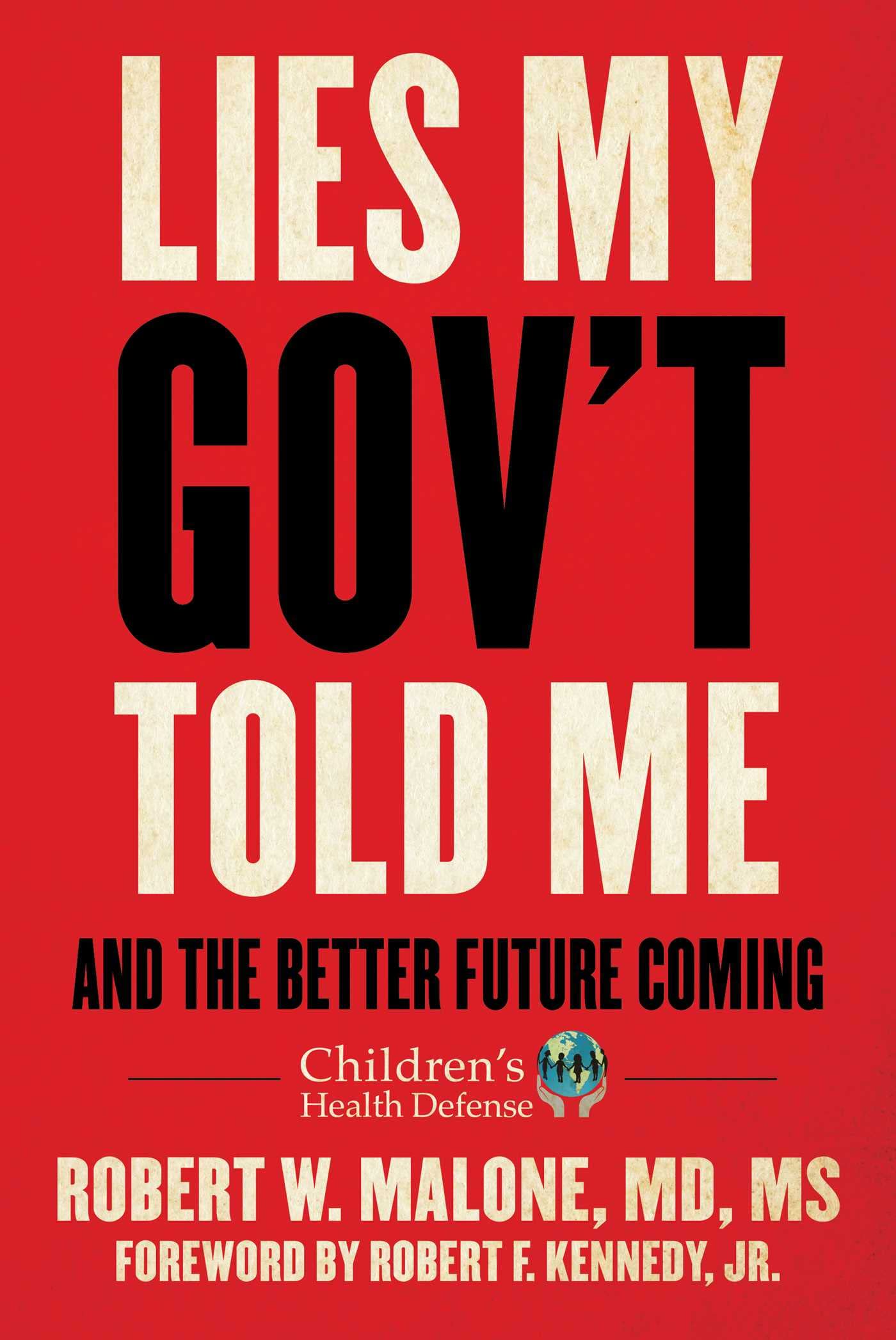Lies My Govt Told Me: And The Better Future Coming (Children? Health Defense),Used