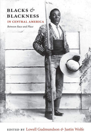 Blacks And Blackness In Central America: Between Race And Place,Used