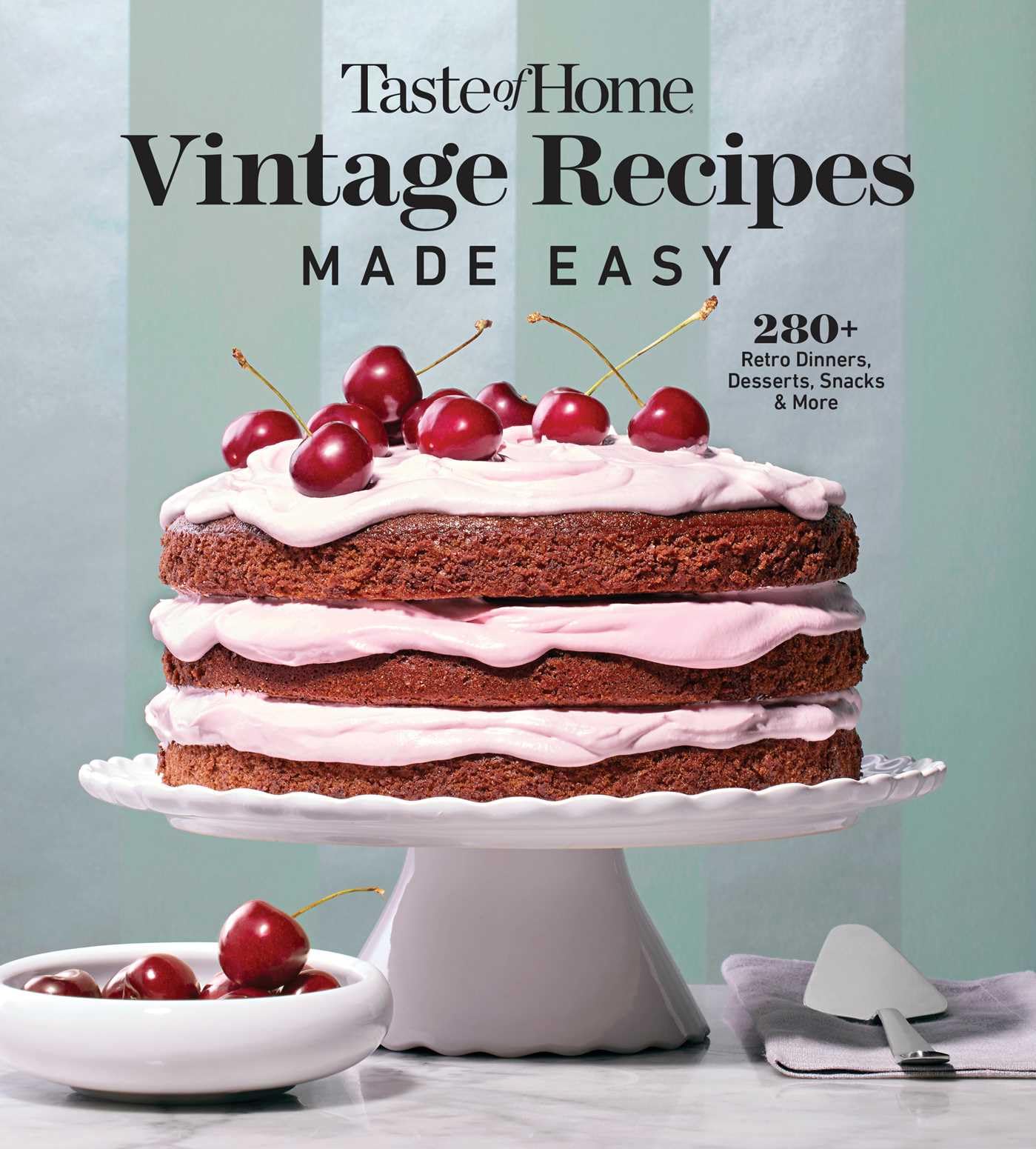 Taste Of Home Vintage Recipes Made Easy: 285 Retro Dishes And Baked Goods For Today'S Cooks, Paperback, 320 Pages (Taste Of Home