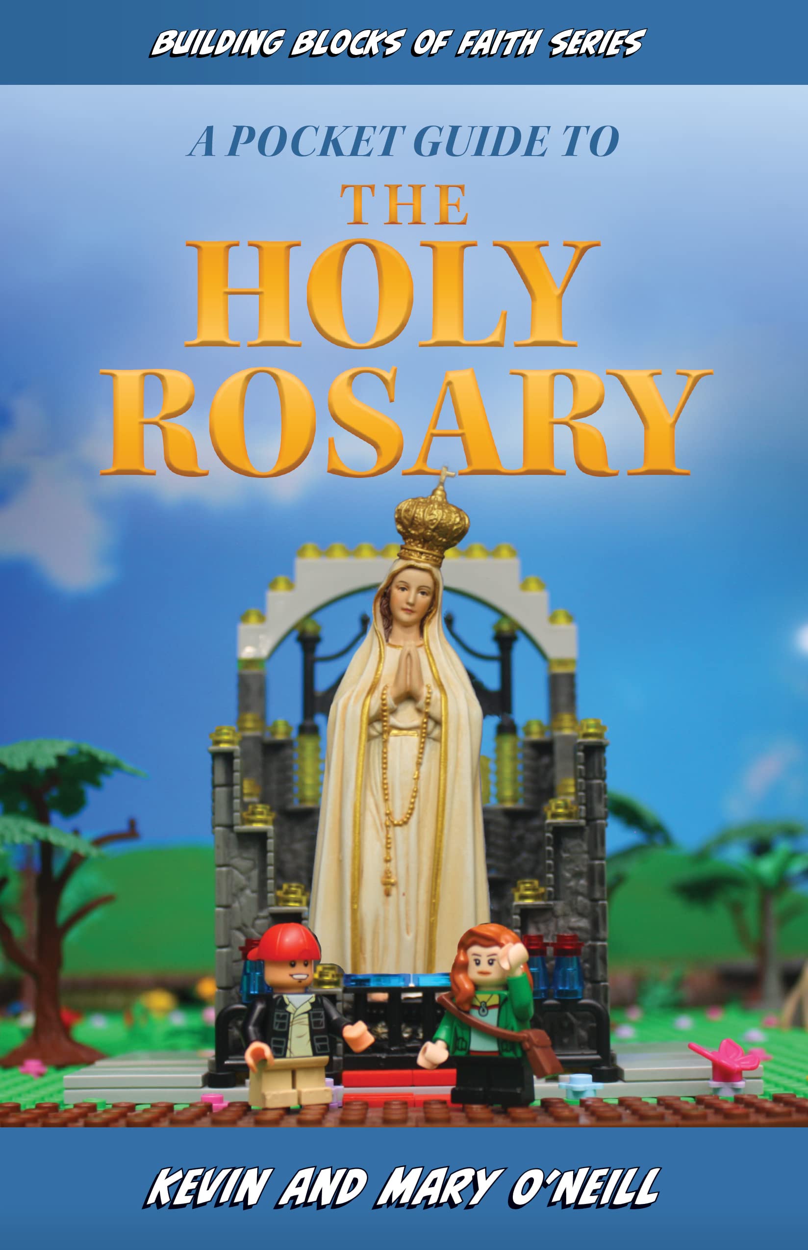 Building Blocks Of Faith A Pocket Guide To The Holy Rosary,New