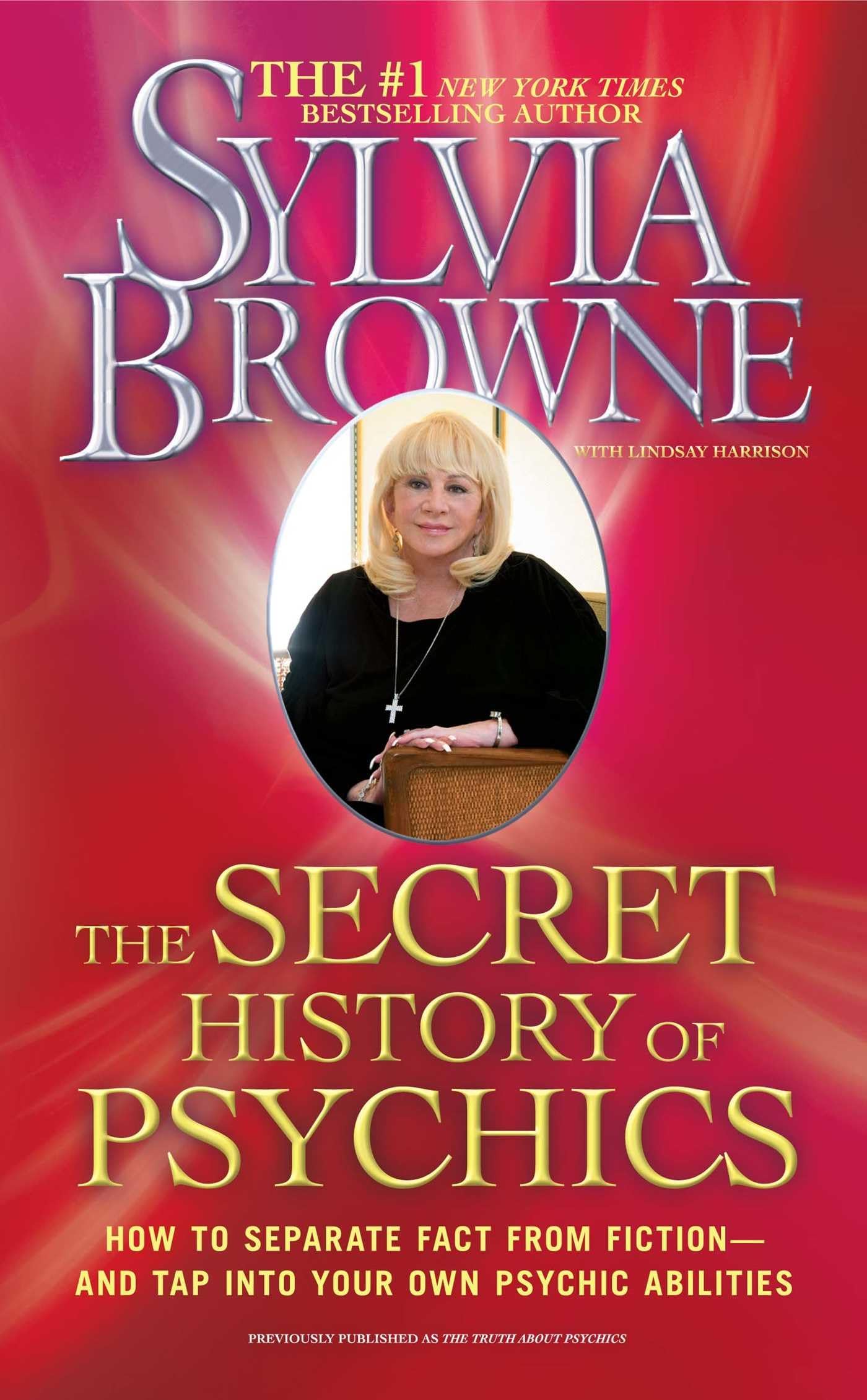 The Secret History of Psychics: How to Separate Fact From Fiction  and Tap Into Your Own Psychic Abilities,Used
