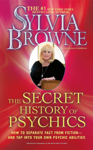 The Secret History of Psychics: How to Separate Fact From Fiction  and Tap Into Your Own Psychic Abilities,Used